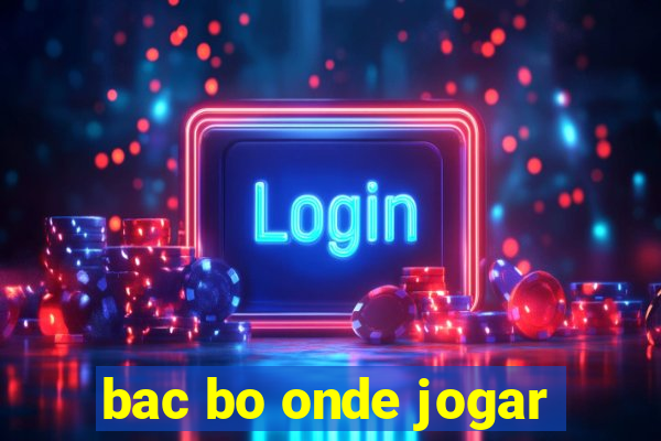 bac bo onde jogar